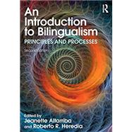 An Introduction to Bilingualism: Principles and Processes by Altarriba; Jeanette, 9781848725867