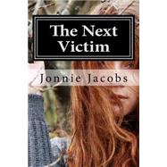 The Next Victim by Jacobs, Jonnie, 9781523825868