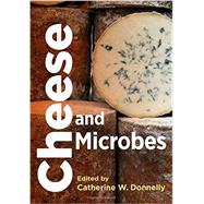 Cheese and Microbes by Donnelly, Catherine W., 9781555815868