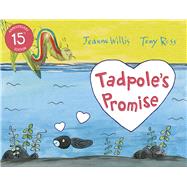 Tadpole's Promise by Willis, Jeanne; Ross, Tony, 9781783445868