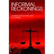 Informal Reckonings: Conflict Resolution in Mediation, Restorative Justice, and Reparations by Woolford; Andrew, 9781904385868