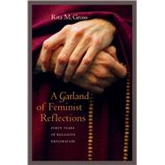 A Garland of Feminist Reflections by Gross, Rita M., 9780520255869