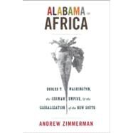 Alabama in Africa by Zimmerman, Andrew, 9780691155869