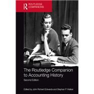 The Routledge Companion to Accounting History by Edwords, J. R.; Walker, Stephen P, 9780815375869