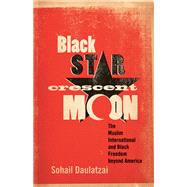 Black Star, Crescent Moon by Daulatzai, Sohail, 9780816675869