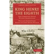 King Henry the Eighth by Shakespeare, William; Wilson, John Dover; Maxwell, J. C., 9781108005869