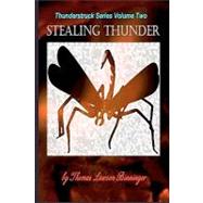Stealing Thunder by Binninger, Thomas Lawson, 9781450555869