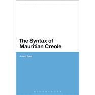 The Syntax of Mauritian Creole by Syea, Anand, 9781472575869
