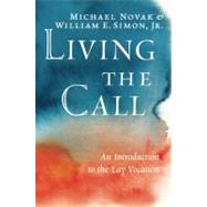 Living the Call by Novak, Michael; Simon, William E., Jr., 9781594035869