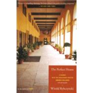 The Perfect House A Journey with Renaissance Master Andrea Palladio by Rybczynski, Witold, 9780743205870