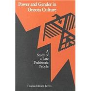 Power and Gender in Oneota Culture by Berres, Thomas E., 9780875805870