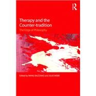 Therapy and the Counter-tradition: The Edge of Philosophy by Bazzano; Manu, 9781138905870