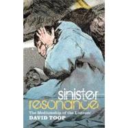 Sinister Resonance The Mediumship of the Listener by Toop, David, 9781441155870