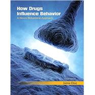 How Drugs Influence Behavior by Diaz, Jaime, 9781524935870