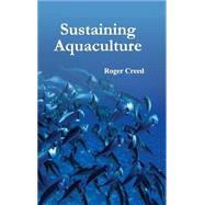 Sustaining Aquaculture by Creed, Roger, 9781632395870