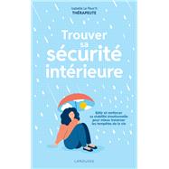 Trouver sa s�curit� int�rieure by Isabelle Le Peuc'h, 9782036075870