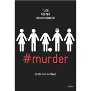 #murder, Tome 01 by Gretchen McNeil, 9782408005870
