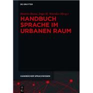 Handbuch Sprache Im Urbanen Raum by Busse, Beatrix; Warnke, Ingo H., 9783110295870