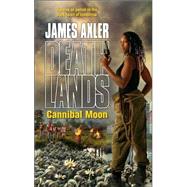 Cannibal Moon by James Axler, 9780373625871