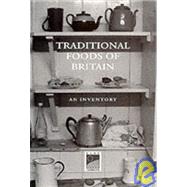 Traditional Foods of Britain : An Inventory by Mason, Laura, 9780907325871