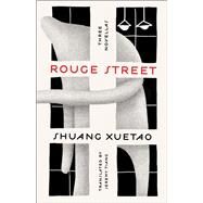 Rouge Street by Xuetao, Shuang, 9781250835871