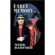 Early Memory by Radford, Mark, 9781412055871
