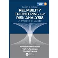 Reliability Engineering and Risk Analysis: A Practical Guide, Third Edition by Modarres; Mohammad, 9781498745871