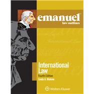 Emanuel Law Outlines for International Law by Malone, Linda A., 9781543805871
