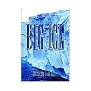 Big Ice by Jonnes, Christopher Bonn, 9781592865871