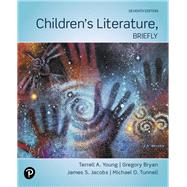 Children's Literature, Briefly by Young, Terrell; Bryan, Gregory; Jacobs, James S.; Tunnell, Michael O., 9780135185872