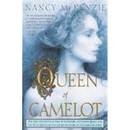 Queen of Camelot by MCKENZIE, NANCY, 9780345445872