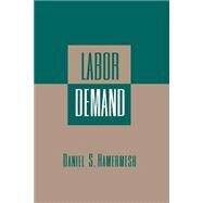 Labor Demand by Hamermesh, Daniel S., 9780691025872