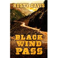 Black Wind Pass by Davis, Rusty, 9781432845872