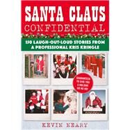 Santa Claus Confidential by Neary, Kevin, 9781510745872