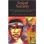 Sulod Society: A Study in the Kinship System and Social Organisation of a Mountain People of Central Panay by Jocano, F. Landa, 9789715425872