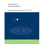 Perspectives in Space Surveillance by Sridharan, Ramaswamy; Pensa, Antonio F., 9780262035873