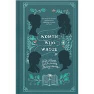 Women Who Wrote by Alcott, Louisa May; Austen, Jane; Bronte, Charlotte; Bronte, Emily; Stein, Gertrude, 9780785235873