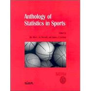 Anthology Of Statistics In Sports by Albert, Jim; Bennett, Jay; Cochran, James J., 9780898715873