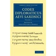 Codex Diplomaticus Aevi Saxonici by Kemble, John Mitchell, 9781108035873
