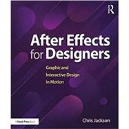 After Effects for Designers by Jackson, Chris, 9781138735873
