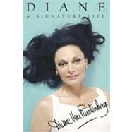 Diane: A Signature Life by von Furstenberg, Diane, 9781439175873