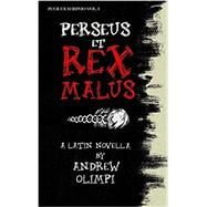 Perseus Et Rex Malus by Olimpi, Andrew, 9781547155873