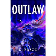 Outlaw by Eason, K., 9781625675873
