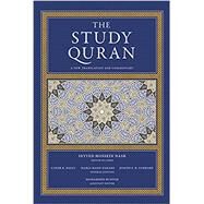 The Study Quran: A New Translation and Commentary by Nasr, Seyyed Hossein;Dagli, Caner K;Dakake, Maria Massi;Lumbard, Joseph E,Rustom, Mohammed, 9780061125874