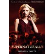 Supernaturally by White, Kiersten, 9780061985874