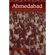 Ahmedabad by Spodek, Howard, 9780253355874