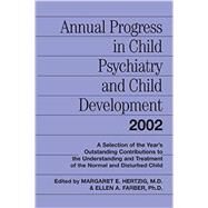 Annual Progress in Child Psychiatry and Child Development 2002 by Hertzig,Margaret E., 9780415645874