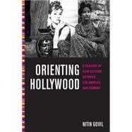 Orienting Hollywood by Govil, Nitin, 9780814785874