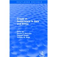 Revival: Crises of Governance in Asia and Africa (2001) by MacLean,Sandra J., 9781138725874