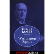 Washington Square (Diversion Classics) by Henry James, 9781682305874